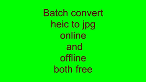 A solution from adobe along with other image viewers are perfectly capable of opening and even editing. Batch Convert Heic Images To Jpg Online Free Youtube