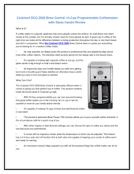 Using our cutting edge coffee technology, the 14 cup programmable coffeemaker can give you hotter coffee without sacrificing taste. Cuisinart Dcc 2600 Brew Central 14 Cup Programmable Coffeemaker With Glass Carafe Review By Jimray Nor Issuu