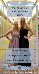Reuse Your Bridesmaid Dress 5 Creative Ways To Reuse Repurpose Or Recycle Your Bridesmaid Dress Brid Bridesmaid Bridesmaid Dress Styles Bridesmaid Dresses