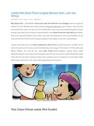 Zakat fitrah dikeluarkan berupa makanan pokok yang dibayarkan sebanyak 3,2 liter, atau 2,5 kg. Lafadz Niat Zakat Fitrah Lengkap Bahasa Arab