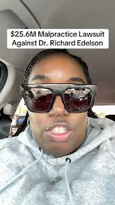 $25.6M Malpractice Lawsuit Against Dr. Richard Edelson