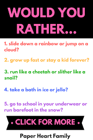 Would You Rather Questions For Kids 200 Funny And Silly Questions Conversation Starters For Kids Silly Questions To Ask Funny Would You Rather