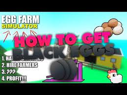 Maybe you would like to learn more about one of these? Roblox Egg Farm Simulator How To Get Black Eggs Using Black Eggs Ø¯ÛŒØ¯Ø¦Ùˆ Dideo