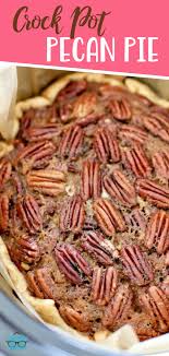 The Best Crock Pot Pecan Pie Recipe Recipes Crockpot Recipes Easy Christmas Recipes Appetizers