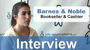 Barnes and noble online application for employment is for positions working at the company that is barnes and noble applicants must be at least 16 years old in order to apply for a job at the book retailer. Barnes Noble Interview How To Get A Job Tips