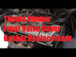 The video explains the valve cover gasket replacement procedure in detail. Toyota Sienna 2002 Heads