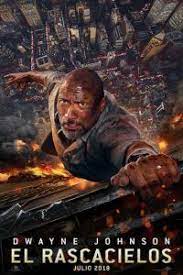 El Rascacielos Rescate En Las Alturas Skyscraper 2018 Skyscraper Full Movies Dwayne Johnson Movies