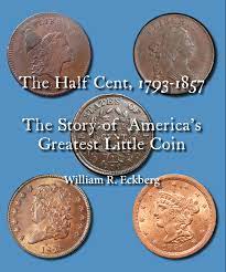 Circulated world gold coins are also extremely collectible. New Book The Half Cent 1793 1857