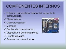 Resultado de imagen para que son los componentes internos de una computadora