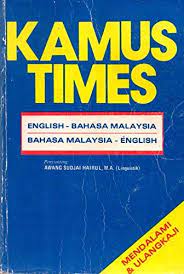 Menerangkan makna perkataan dalam bahasa melayu dengan menggunakan penerangan yang juga dalam bahasa melayu. Kamus Times English Bahasa Malaysia Bahasa Malaysia English Mendalami Ulangkaji Hairul Awang Sudjai 9789620501807 Amazon Com Books
