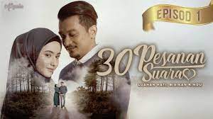 30 episod tarikh tayangan : 30 Pesanan Suara 2019 Episod 1 Youtube
