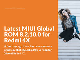 Download Miui Global Rom 8 2 10 0 For Redmi 4x Xiaomi Firmware