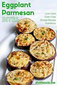 Low Carb Eggplant Parmesan Bites Ditch The Carbs Low Carb Vegetarian Recipes Vegan Recipes Easy