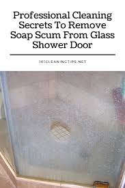 Trust me it was as simple as that and the results were absolutely amazing! Professional Cleaning Secrets To Remove Soap Scum From Glass Shower Door 101cleaningtips Net