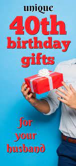 Somewhere in all the commotion of family coming and family going, darren managed to finally turn 29 something. 40 Gift Ideas For Your Husband S 40th Birthday Unique Gifter