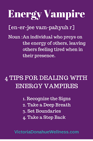 Spot An Energy Vampire & 4 Tips For Dealing With Them - Victoria Donahue  Toronto Psychotherapist - Anxiety And Ptsd