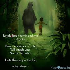 Best jungle book quotes selected by thousands of our users! Jungle Book Reminded Me A Quotes Writings By Jayashri Narayanan Yourquote