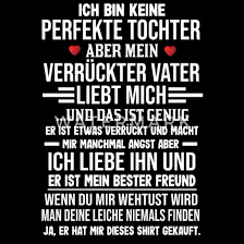 Vatertagssprüche und witzige, freche sprüche zum männertag können sie auf spruchinsel.de finden. Ich Bin Keine Perfekte Tochter Vater Spruch Schwangerschafts T Shirt Spreadshirt