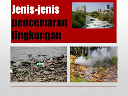 Merosakkan keindahan alam semula jadi. Bab 3 Pencemaran Lingkungan Ppt Download