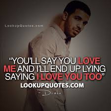 Check spelling or type a new query. Drake Quotes About Love Song Quotesgram