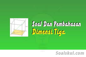 Materi dimensi tiga kelas 12 kurikulum 2013 pdf. Contoh Soal Dan Pembahasan Dimensi Tiga Terlengkap Soalskul
