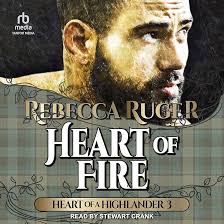 Heart of Fire: Heart of a Higlander, Book 3 (Audio Download): Rebecca  Ruger, Stewart Crank, Tantor Audio: Amazon.in: Books