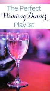 50 Songs For Your Wedding Dinner Music No Buble Allowed Wedding Shoppe Wedding Reception Music Cocktail Hour Music Wedding Dinner Music