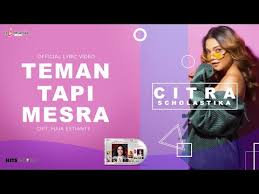 Lirik ratu _teman tapi mesra_ (cover prilly latuconsina). Lirik Lagu Citra Scholastika Teman Tapi Mesra Ttm