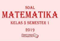 Kunci jawaban biologi bailmu kelas xi semester 1 hal 37. Soal Matematika Kelas 5 Semester 1 Dan Kunci Jawaban 2019 Rumus Co Id