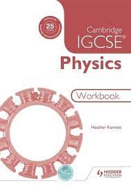 Igces physice forth edition answer keys. Cambridge Igcse Physics Workbook Cambridge Igcse Igcse Physics Physics