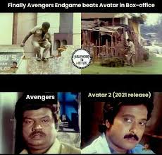 Avengers Endgame Beats Avatar In Box Office After Avatar 2 Reaction Be Like Meme Tamil Memes