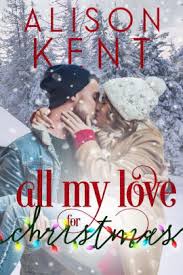 / best kent candy christmas divorce from 149 best candy cane theme wedding images on pinterest. All My Love For Christmas By Alison Kent Nook Book Ebook Barnes Noble