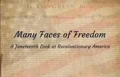 Many Face of Freedom: A Juneteenth Look at Revolutionary America