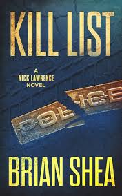 Kill List: A Gripping Crime Fiction Novel of FBI Agent and Bank Robber  Joining Forces to Stop a Terrorist Attack by Brian Shea – ​Severn River  Publishing