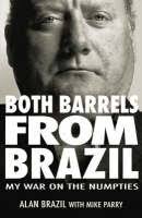 Alan brazil ehemaliger fußballspieler aus schottland mittelstürmer zuletzt bei fc baden* 15.06.1959 in simshill, glasgow.daten und fakten. Alan Brazil Books And Biography Waterstones