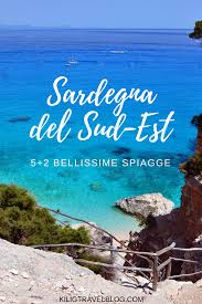 Sardegna Del Sud Est 5 2 Bellissime Spiagge Kilig Travel Blog Sardegna Ispirazione Di Viaggio Spiagge