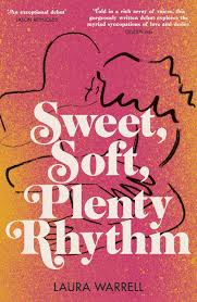 Sweet, Soft, Plenty Rhythm: Laura Warrell: 9780857529442: Amazon.com: Books