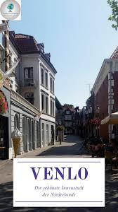 Venlo Die Schonste Innenstadt Der Niederlande Reisen In Europa Holland Reisen Reisen