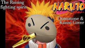 The Raising Fighting Spirit - Otamatone & Kazoo Cover - Naruto AMV - Naruto  Fight Song - YouTube
