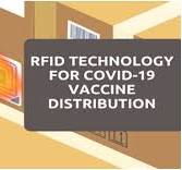 RFID Technology Helps to Manage COVID-19 Vaccine ...