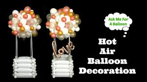 We have a passion for ballooning! Hot Air Balloon Decoration Tutorial Youtube Hot Air Balloon Decorations Balloon Decorations Hot Air Balloon