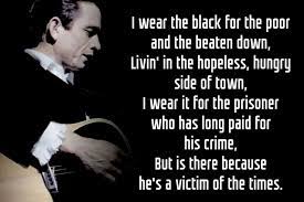  Till Things Are Brighter I M The Man In Black Johnny Cash Quotes Cash Quote Johnny Cash Lyrics
