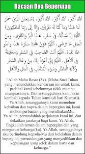 4jam untuk sampai ke destinasi. Doa Selamat Perjalanan Doa Bepergian Arab Latin Lengkap