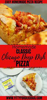 Homemade Classic Chicago Deep Dish Pizza Welcome To Fitty Foodlicious Recipe Chicago Deep Dish Pizza Deep Dish Pizza Recipes