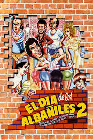 ¿por qué el sábado es el día que los albañiles esperan? El Dia De Los Albaniles Ii Spanish Movie Streaming Online Watch