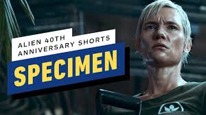 Alien 40th Anniversary Short Film Specimen Youtube Short Film 40th Anniversary Film