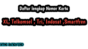 Maybe you would like to learn more about one of these? Kumpulan Awalan Nomor Kartu Operator Seluler Lengkap Ime Android