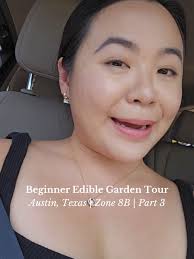 Exploring My Edible Garden in Austin, Texas Zone 8B