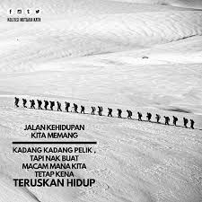 Copyright © kadang koding indonesia 2019. Jalan Kehidupan Kita Memang Kadang Kadang Pelik Tapi Nak Buat Macam Mana Kita Tetap Kena Teruskan Hidup Life Quotes Life Quotes