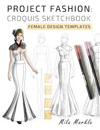 See more ideas about flat sketches, fashion sketches, fashion drawing. Project Fashion Croquis Sketchbook Female Design Templates Fashion Essentials Markle Mila 9781090615848 Amazon Com Books